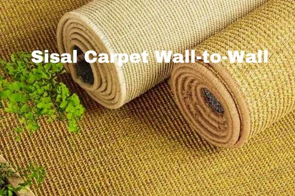 Sisal Carpet Wall-to-Wall